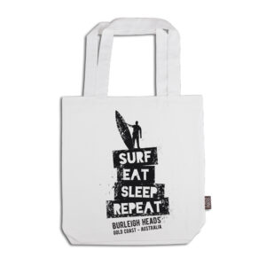 Tote Bag Organic Cotton White Surf Eat Sleep Repeat Burleigh Heads